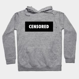 Censored - Censorship Sucks Hoodie